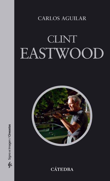 Libro Carlos Aguilar sobre Clint Eastwood